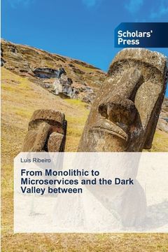 portada From Monolithic to Microservices and the Dark Valley between (en Inglés)