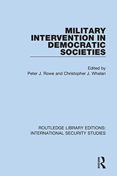 portada Military Intervention in Democratic Societies (Routledge Library Editions: International Security Studies) (en Inglés)