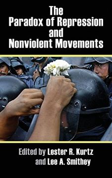 portada The Paradox of Repression and Nonviolent Movements (Syracuse Studies on Peace and Conflict Resolution)