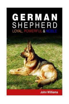 portada German Shepherd: Loyal, Powerful & Noble