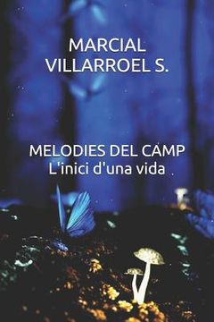 portada Melodies del Camp l'Inici d'Una Vida (en Catalá)