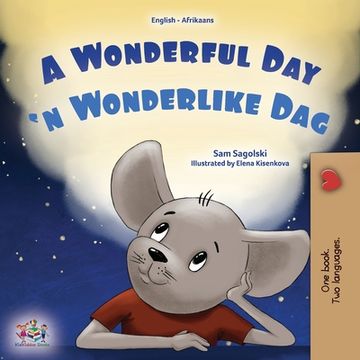 portada A Wonderful Day (English Afrikaans Bilingual Children's Book) (en Africanos)