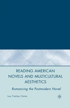 portada Reading American Novels and Multicultural Aesthetics: Romancing the Postmodern Novel (en Inglés)