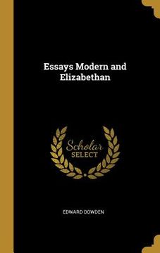 portada Essays Modern and Elizabethan (en Inglés)
