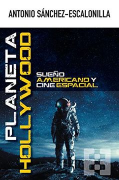 portada Planeta Hollywood: Sueño Americano y Cine Espacial: 53 (Nuevo Ensayo)