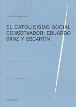 portada El catolicismo social conservador : Eduardo Sanz y Escartín