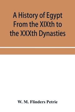 portada A history of Egypt From the XIXth to the XXXth Dynasties (en Inglés)