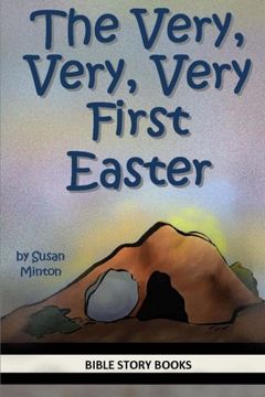 portada The Very, Very, Very First Easter (Bible Stories for Kids) (Volume 15)