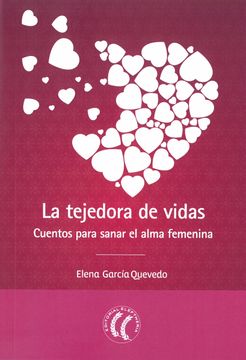 portada La Tejedora de Vidas: Cuentos Para Sanar Elalma Femenina