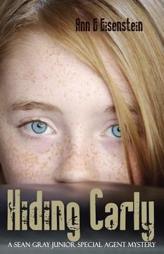 portada Hiding Carly, a Sean Gray Special Junior Agent Mystery (en Inglés)
