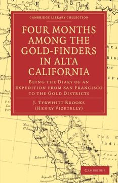 portada Four Months Among the Gold-Finders in Alta California Paperback (Cambridge Library Collection - Literary Studies) (en Inglés)