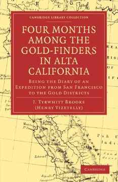 portada Four Months Among the Gold-Finders in Alta California Paperback (Cambridge Library Collection - Literary Studies) 