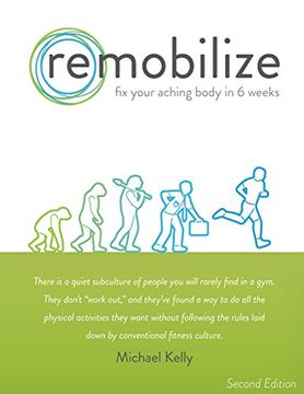 portada Remobilize: Fix Your Aching Body in 6 Weeks (Second Edition)