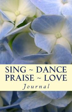 portada Sing Dance Praise Love (en Inglés)