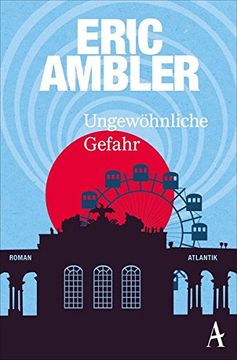 portada Ungewã Hnliche Gefahr Taschenbuch â " 16. April 2016 von Eric Ambler (Autor), Matthias Fienbork (ã Bersetzer) (in German)