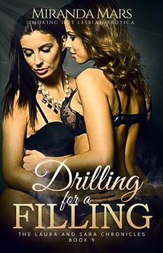 portada Drilling for a Filling: Smoking Hot Lesbian Erotica (en Inglés)