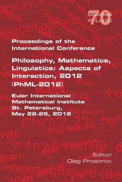 portada Proceedings of the International Conference Philosophy, Mathematics, Linguistics: Aspects of Interaction, 2012 (Phml-2012): Euler International Mathematical Institute st Petersburg, may 22-25, 2012 (in English)