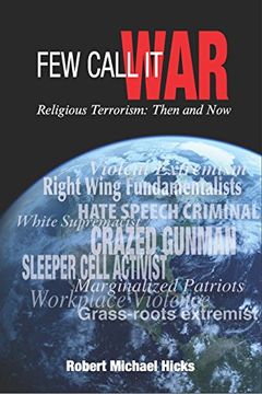portada Few Call it War: Religious Terrorism: Then and now (en Inglés)