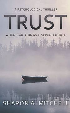 portada Trust: A Psychological Thriller (When bad Things Happen) (en Inglés)