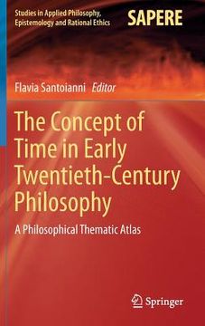 portada The Concept of Time in Early Twentieth-Century Philosophy: A Philosophical Thematic Atlas (en Inglés)