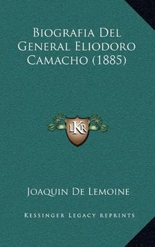 portada Biografia del General Eliodoro Camacho (1885)