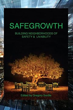 portada Safegrowth: Building Neighborhoods of Safety & Livability (in English)