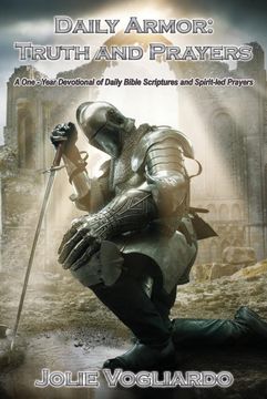 portada Daily Armor: Truth and Prayers: A One-Year Devotional of Daily Bible Scriptures and Spirit-Led Prayers (en Inglés)