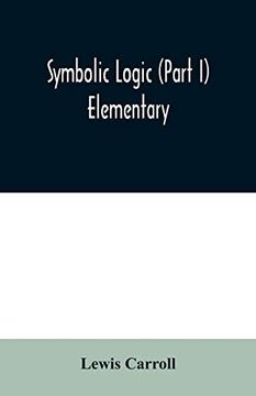 portada Symbolic Logic (Part i) Elementary 