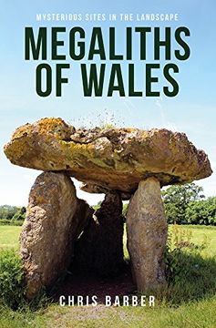portada Megaliths of Wales: Mysterious Sites in the Landscape (en Inglés)