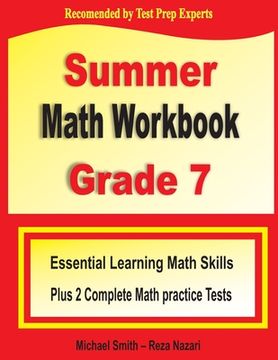portada Summer Math Workbook Grade 7: Essential Learning Math Skills Plus Two Complete Math Practice Tests (en Inglés)