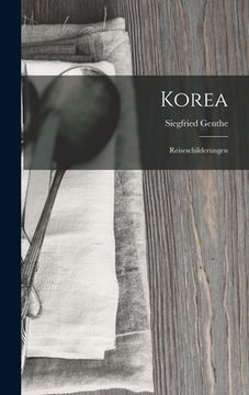 portada Korea: Reiseschilderungen (en Alemán)