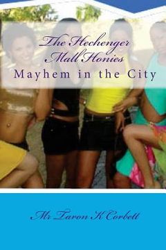 portada The Hechenger Mall Honies: Mayhem in the City (en Inglés)