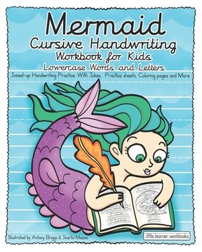 portada Mermaid Cursive Handwriting Workbook for Kids - Lowercase Words and Letters: Joined-up Handwriting Practice. with Jokes, Practice sheets, Coloring pag (en Inglés)