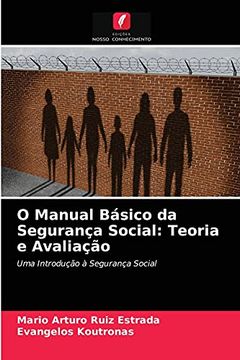 portada O Manual Básico da Segurança Social: Teoria e Avaliação: Uma Introdução à Segurança Social (en Portugués)