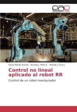 portada Control no lineal aplicado al robot RR: Control de un robot manipulador