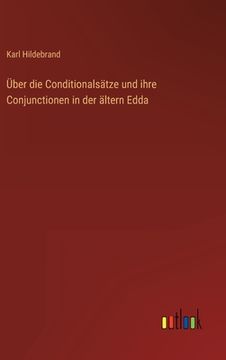 portada Über die Conditionalsätze und ihre Conjunctionen in der ältern Edda (en Alemán)