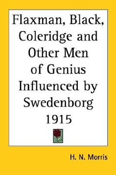 portada flaxman, black, coleridge and other men of genius influenced by swedenborg 1915 (en Inglés)