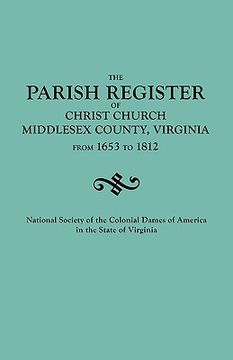 portada parish register of christ church, middlesex county, virginia, from 1653 to 1812 (en Inglés)