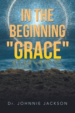 portada In the Beginning "Grace" (in English)
