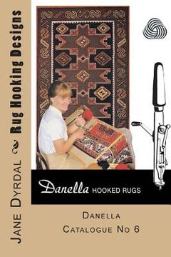 portada Rug Hooking Designs: Danella Catalogue No 6 (en Inglés)