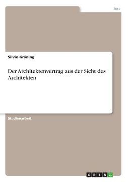 portada Der Architektenvertrag aus der Sicht des Architekten (en Alemán)