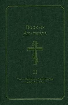 portada book of akathists: to our saviour, the mother of god, and various saints (en Inglés)