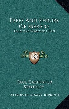 portada trees and shrubs of mexico: fagaceae-fabaceae (1912) (en Inglés)