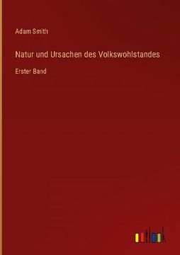 portada Natur und Ursachen des Volkswohlstandes: Erster Band (in German)