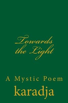 portada Towards the Light: A Mystic Poem (Teachings of The Order of Christian Mystics) (Volume 27)