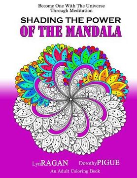 portada Shading The Power Of The Mandala: Become One With The Universe Through Meditation (en Inglés)