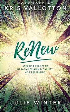 portada Renew: Breaking Free From Negative Thinking, Anxiety, and Depression (in English)