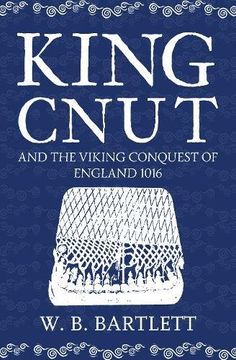 portada King Cnut and the Viking Conquest of England 1016 (in English)