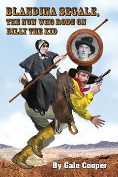 portada Blandina Segale: The Nun Who Rode on Billy the Kid 