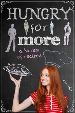 portada Hungry for More: A Harem of Recipes (en Inglés)